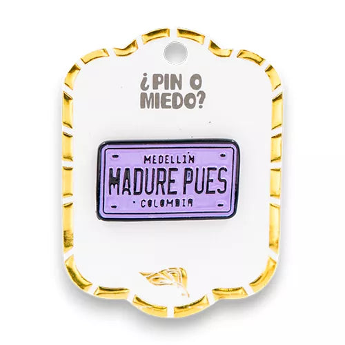 Pin metálico placa madure pues