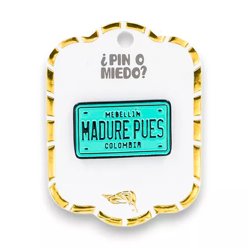 Pin metálico placa madure pues