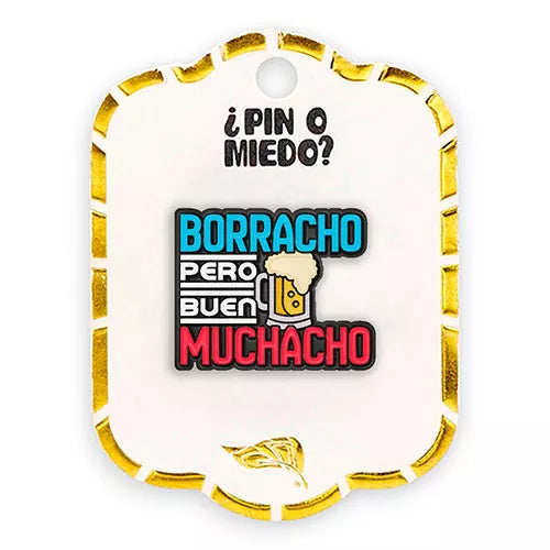 Pin metálico borracho pero buen muchacho ref 2